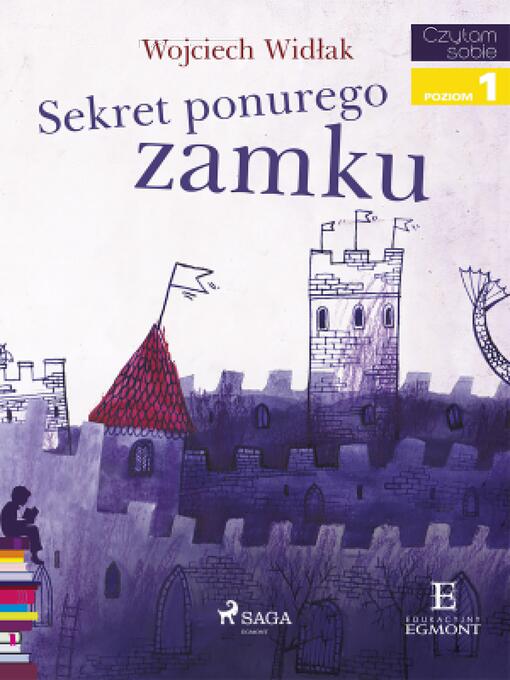 Title details for Sekret ponurego zamku by Wojciech Widłak - Available
